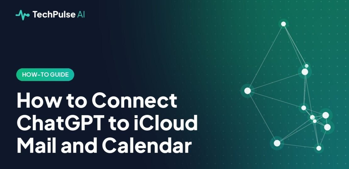 How to Connect ChatGPT to iCloud Mail and Calendar